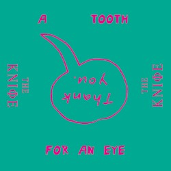A Tooth for an Eye