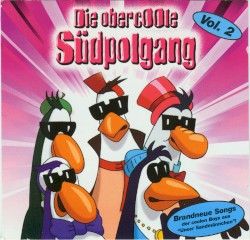Die Obercoole Südpolgang Vol. 2