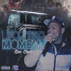For Tha Moment (Put You On)