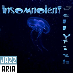Insomnolent Jellyfish