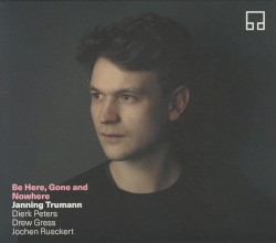 Be Here, Gone and Nowhere