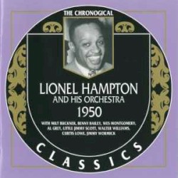 The Chronological Classics: Lionel Hampton and His Orchestra 1950
