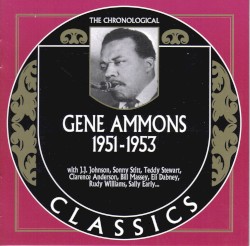 The Chronological Classics: Gene Ammons 1951-1953