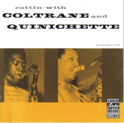 Cattin’ with Coltrane and Quinichette