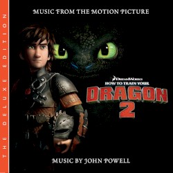 How To Train Your Dragon 2: The Deluxe Edition (Music From The Motion Picture)