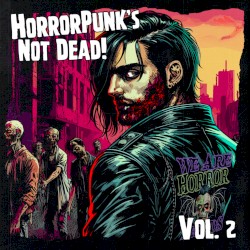 Horrorpunk's Not Dead!, Vol. 2