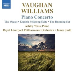 Piano Concerto / The Wasps (Aristophanic Suite) / English Folk Song Suite / The Running Set