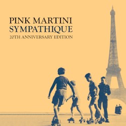 Sympathique (20th Anniversary Edition)