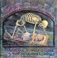 Dicen que somos dioses y nos soñamos hombres