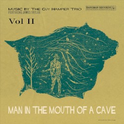 Man in the Mouth of a Cave, Vol. 2