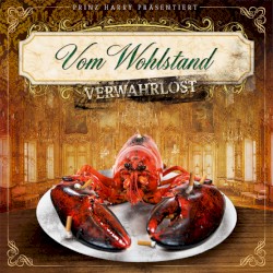 Vom Wohlstand verwahrlost