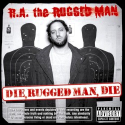 Die, Rugged Man, Die