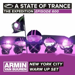 A State of Trance 600 – New York City (Armin van Buuren – Warm Up Set)