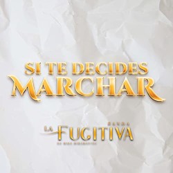 Si te decides marchar
