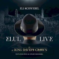Elul Live at King David’s Crown (Perek Alef)