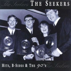 The Seekers: Hits, B-Sides & the 90s