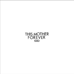This Mother Forever