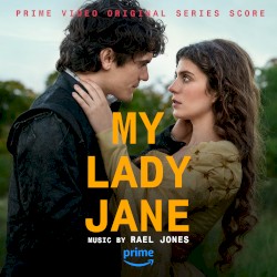 My Lady Jane: Prime Video Original Series Score