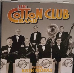 The Cotton Club Band featuring Keith Nichols