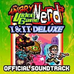 Angry Video Game Nerd I & II Deluxe Official Soundtrack