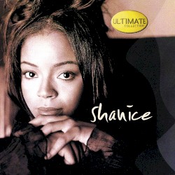 Ultimate Collection: Shanice