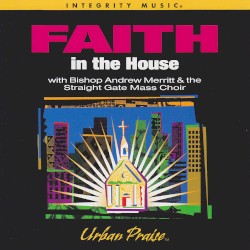 Faith In the House