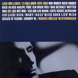 Laß uns leben/13 Balladen 1974–1985