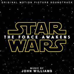 Star Wars: The Force Awakens: Original Motion Picture Soundtrack