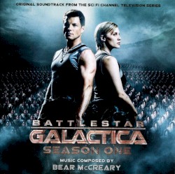 Battlestar Galactica: Season One: Original Soundtrack From the Sci Fi Channel Television Series