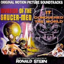 Invasion of the Saucer-Men / It Conquered the World (Original Motion Picture Soundtracks)