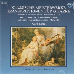 Klassische Meisterwerke: Transkriptionen für Gitarre