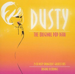 Dusty: The Original Pop Diva