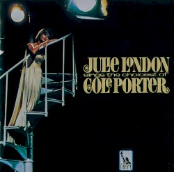 Julie London Sings the Choicest of Cole Porter
