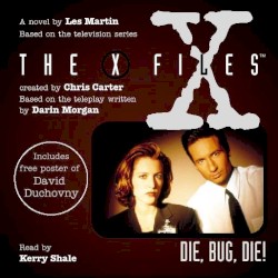 The X Files - Die, Bug, Die!