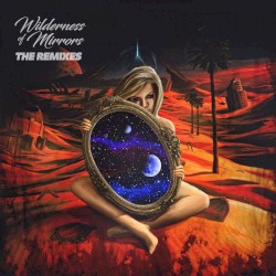 Wilderness of Mirrors (The Remixes)