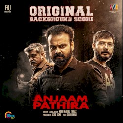 Anjaam Pathiraa (Original Background Score)