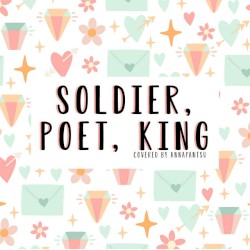 Soldier, Poet, King