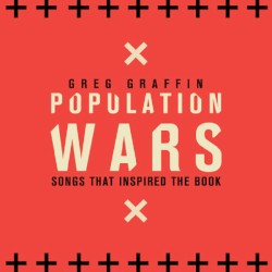 Population Wars: Songs That Inspired the Book