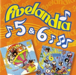 Fivelandia 5 & 6