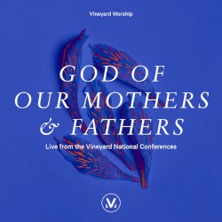 God Of Our Mothers & Fathers