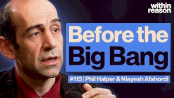 Within Reason #115, “What Came Before the Big Bang?”