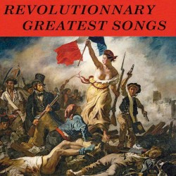 Revolutionnary Greatest Songs