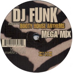Booty House Anthems: Mega Mix