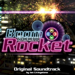 Boom Boom Rocket Original Soundtrack