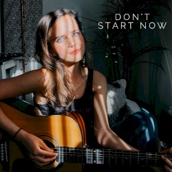 Don’t Start Now (Acoustic)
