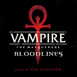 Vampire: The Masquerade - Bloodlines (Original Soundtrack)