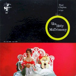 Paul Clayton Sings Unholy Matrimony