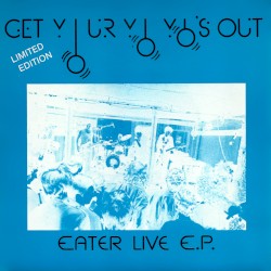 Get Your Yo Yo’s Out: Eater Live E.P.