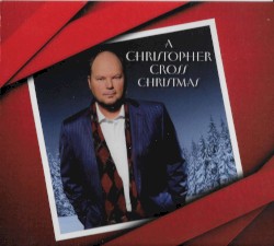 A Christopher Cross Christmas