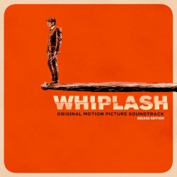 Whiplash: Original Motion Picture Soundtrack